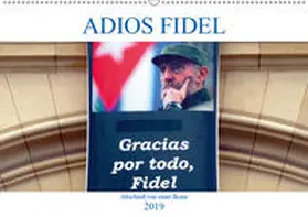 von Löwis of Menar |  Adios Fidel - Abschied von einer Ikone (Wandkalender 2019 DIN A2 quer) | Sonstiges |  Sack Fachmedien