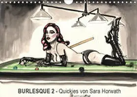 Horwath | Burlesque 2 - Quickies von SARA HORWATH (Wandkalender 2019 DIN A4 quer) | Sonstiges | 978-3-670-10963-1 | www.sack.de