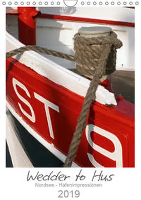 Stark |  Wedder to Hus (Wandkalender 2019 DIN A4 hoch) | Sonstiges |  Sack Fachmedien