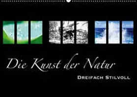 Busse | Die Kunst der Natur - Dreifach Stilvoll (Wandkalender 2019 DIN A2 quer) | Sonstiges | 978-3-670-11069-9 | www.sack.de