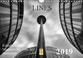 Will |  LINES - Künstlerische Monochrome Fine Art Ansichten (Wandkalender 2019 DIN A4 quer) | Sonstiges |  Sack Fachmedien