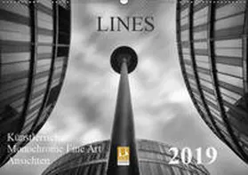 Will |  LINES - Künstlerische Monochrome Fine Art Ansichten (Wandkalender 2019 DIN A2 quer) | Sonstiges |  Sack Fachmedien