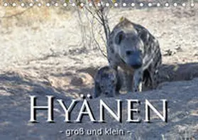 Styppa | Hyänen - groß und klein (Tischkalender 2019 DIN A5 quer) | Sonstiges | 978-3-670-12793-2 | www.sack.de