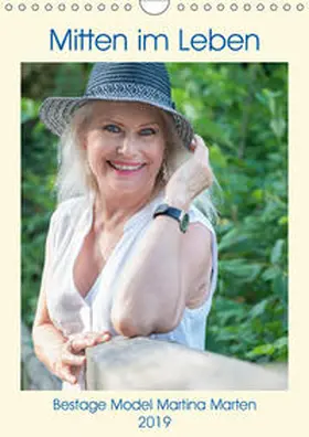 Marten |  Mitten im Leben Bestage Model Martina Marten (Wandkalender 2019 DIN A4 hoch) | Sonstiges |  Sack Fachmedien