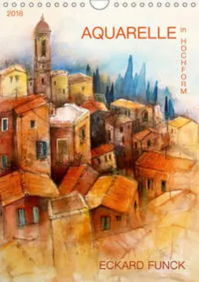 FUNCK |  Aquarelle in Hochform (Wandkalender 2019 DIN A4 hoch) | Sonstiges |  Sack Fachmedien