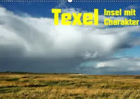 Eckert |  Texel Insel mit Charakter (Wandkalender 2019 DIN A2 quer) | Sonstiges |  Sack Fachmedien