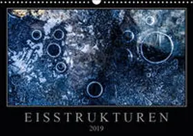 Worm |  Eisstrukturen (Wandkalender 2019 DIN A3 quer) | Sonstiges |  Sack Fachmedien