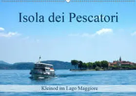 J. Richtsteig |  Isola dei Pescatori im Lago Maggiore (Wandkalender 2019 DIN A2 quer) | Sonstiges |  Sack Fachmedien