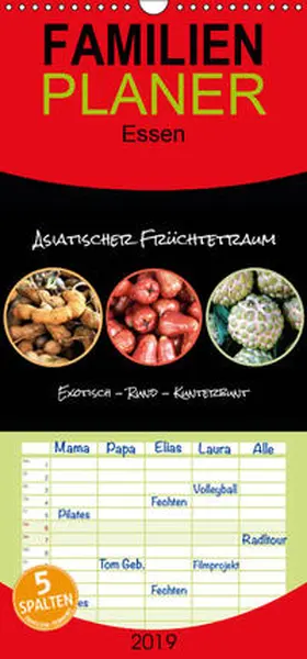 Busse |  Asiatischer Früchtetraum. Exotisch - Rund - Kunterbunt - Familienplaner hoch (Wandkalender 2019 , 21 cm x 45 cm, hoch) | Sonstiges |  Sack Fachmedien