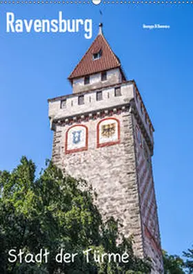 Di Domenico |  Ravensburg, Stadt der Türme (Wandkalender 2019 DIN A2 hoch) | Sonstiges |  Sack Fachmedien