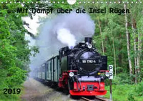 Ott |  Mit Dampf über die Insel Rügen (Wandkalender 2019 DIN A4 quer) | Sonstiges |  Sack Fachmedien