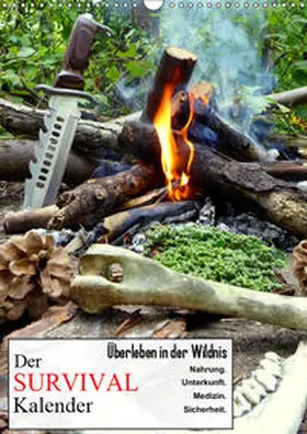 Schaad |  Der Survival-Kalender (Wandkalender 2019 DIN A3 hoch) | Sonstiges |  Sack Fachmedien