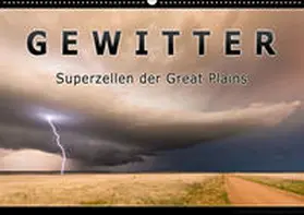 Thieme |  Gewitter - Superzellen der Great Plains (Wandkalender 2019 DIN A2 quer) | Sonstiges |  Sack Fachmedien