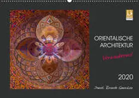 Ricardo Gonzalez Photography |  Orientalische Architektur - Verzaubernd (Wandkalender 2020 DIN A2 quer) | Sonstiges |  Sack Fachmedien