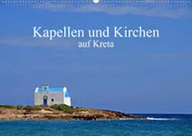 Sarnade |  Kapellen und Kirchen auf Kreta (Wandkalender 2020 DIN A2 quer) | Sonstiges |  Sack Fachmedien