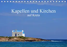 Sarnade |  Kapellen und Kirchen auf Kreta (Tischkalender 2020 DIN A5 quer) | Sonstiges |  Sack Fachmedien