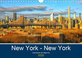Großkopf |  New York - New York. Impressionen der Mega-City (Wandkalender 2020 DIN A4 quer) | Sonstiges |  Sack Fachmedien