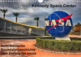Eberschulz |  Kennedy Space Center (Wandkalender 2020 DIN A4 quer) | Sonstiges |  Sack Fachmedien