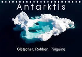 Gerber |  Antarktis  Gletscher, Robben, Pinguine (Tischkalender 2020 DIN A5 quer) | Sonstiges |  Sack Fachmedien