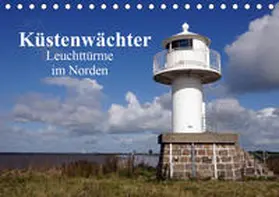 Sarnade |  Küstenwächter - Leuchttürme im Norden (Tischkalender 2020 DIN A5 quer) | Sonstiges |  Sack Fachmedien