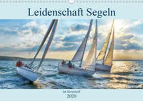 Boockhoff |  Leidenschaft Segeln (Wandkalender 2020 DIN A3 quer) | Sonstiges |  Sack Fachmedien