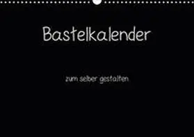 Pantau |  Bastelkalender - Schwarz (Wandkalender 2020 DIN A3 quer) | Sonstiges |  Sack Fachmedien