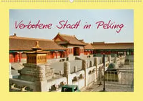 Schneller |  Verbotene Stadt in Peking (Wandkalender 2020 DIN A2 quer) | Sonstiges |  Sack Fachmedien