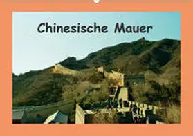 Schneller |  Chinesische Mauer (Wandkalender 2020 DIN A2 quer) | Sonstiges |  Sack Fachmedien