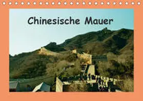 Schneller |  Chinesische Mauer (Tischkalender 2020 DIN A5 quer) | Sonstiges |  Sack Fachmedien