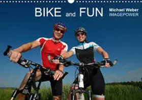 Weber |  BIKE and FUN (Wandkalender 2020 DIN A3 quer) | Sonstiges |  Sack Fachmedien