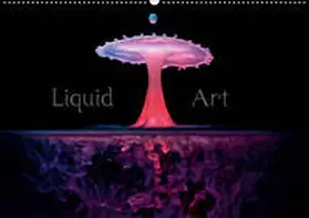 Reugels |  Liquid Art - Magische Momente mit Wassertropfen (Wandkalender 2020 DIN A2 quer) | Sonstiges |  Sack Fachmedien
