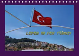 Schneller |  Leben in der Türkei (Tischkalender 2020 DIN A5 quer) | Sonstiges |  Sack Fachmedien