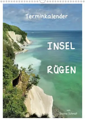 Schmidt |  Insel Rügen / Planer (Wandkalender 2020 DIN A3 hoch) | Sonstiges |  Sack Fachmedien