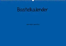 Pantau |  Bastelkalender - Blau (Wandkalender 2020 DIN A2 quer) | Sonstiges |  Sack Fachmedien