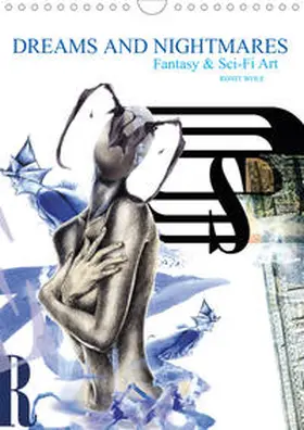 Wolf |  Dreams and Nightmares - Fantasy & Sci-Fi Art / 2020 (Wandkalender 2020 DIN A4 hoch) | Sonstiges |  Sack Fachmedien
