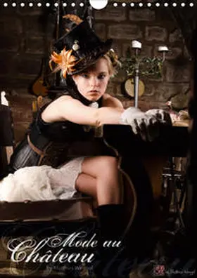 Weggel |  Mode au Chateau (Wandkalender 2020 DIN A4 hoch) | Sonstiges |  Sack Fachmedien