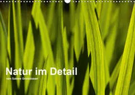 Grossbauer |  Natur im Detail (Wandkalender 2020 DIN A3 quer) | Sonstiges |  Sack Fachmedien