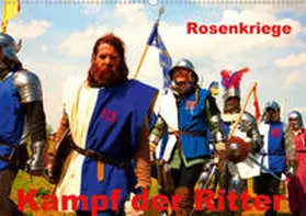 Wernicke-Marfo |  Kampf der Ritter - Rosenkriege (Wandkalender 2020 DIN A2 quer) | Sonstiges |  Sack Fachmedien