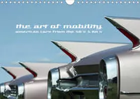 Hebbel-Seeger |  The art of mobility - american cars from the 50s & 60s (Wandkalender 2020 DIN A4 quer) | Sonstiges |  Sack Fachmedien