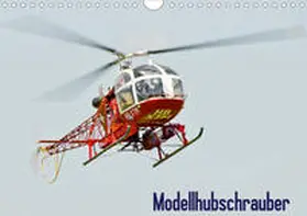 Selig |  Modellhubschrauber (Wandkalender 2020 DIN A4 quer) | Sonstiges |  Sack Fachmedien
