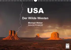 Weber |  USA - Der Wilde Westen (Wandkalender 2020 DIN A3 quer) | Sonstiges |  Sack Fachmedien