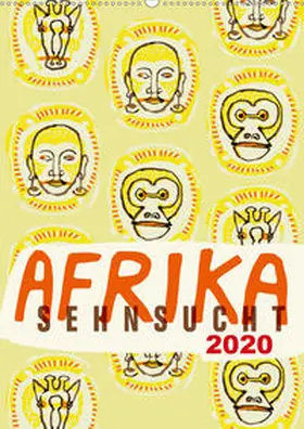 Schmitt |  Afrika-Sehnsucht 2020 (Wandkalender 2020 DIN A2 hoch) | Sonstiges |  Sack Fachmedien