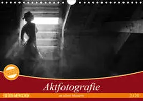 Geiser |  Aktfotografie in alten Mauern (Wandkalender 2020 DIN A4 quer) | Sonstiges |  Sack Fachmedien
