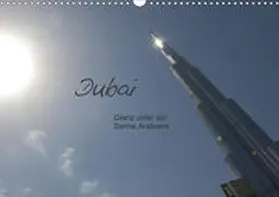 Falk |  Dubai. Glanz unter der Sonne Arabiens (Wandkalender 2020 DIN A3 quer) | Sonstiges |  Sack Fachmedien