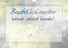Viola | Bastelkalender - Werde selbst kreativ! (CH - Version) (Wandkalender 2020 DIN A4 quer) | Sonstiges | 978-3-670-41922-8 | www.sack.de