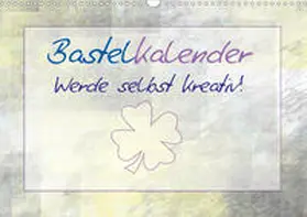 Viola |  Bastelkalender - Werde selbst kreativ! (CH - Version) (Wandkalender 2020 DIN A3 quer) | Sonstiges |  Sack Fachmedien