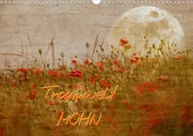 Manhart / manhART |  Traumwelt MOHN (Wandkalender 2020 DIN A3 quer) | Sonstiges |  Sack Fachmedien