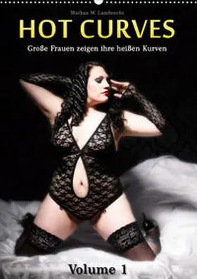 W. Lambrecht |  Hot Curves Volume 1 (Wandkalender 2020 DIN A2 hoch) | Sonstiges |  Sack Fachmedien