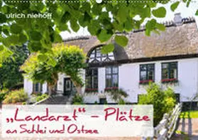 niehoff |  "Landarzt" - Plätze an Schlei und Ostsee (Wandkalender 2020 DIN A2 quer) | Sonstiges |  Sack Fachmedien