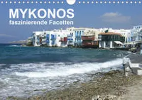 Bleicher |  MYKONOS - faszinierende Facetten (Wandkalender 2020 DIN A4 quer) | Sonstiges |  Sack Fachmedien